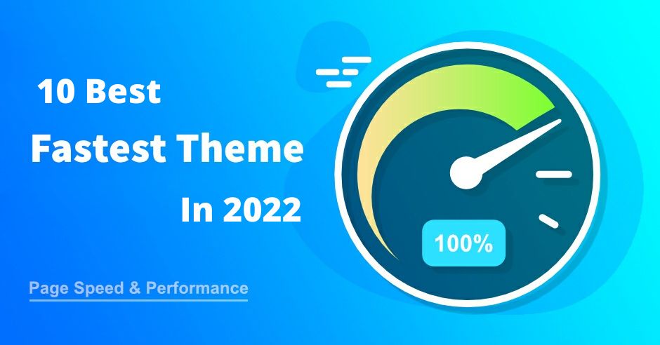 10 Best Fastest WordPress Themes In 2022 - IntroNexus Blog